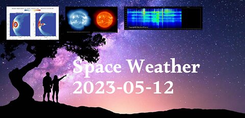 Space Weather 12.05.2023