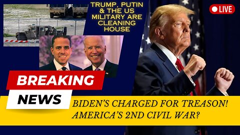 Joe and Hunter Biden Charged for Treason & The 2nd American Civil War - "White Hats" Update