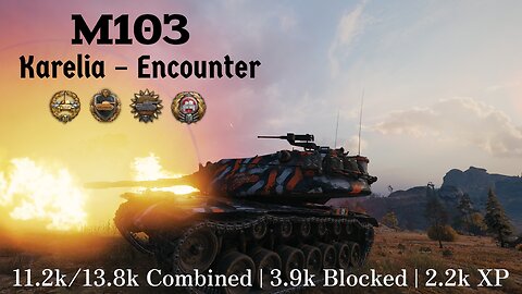 World of Tanks | M103 | Karelia – Encounter | 13.8k Combined + 3.9k Blocked