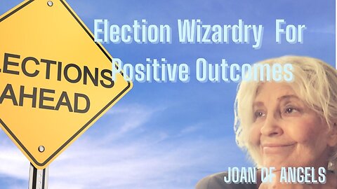 Election Wizardry for Positive Outcomes - Apply Prayer