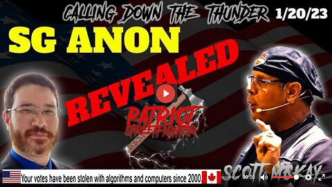 1.20.23 Patriot Streetfighter & SG Anon REVEALED, The Emerging Battle-Where We Go From Here