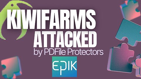 KIWIFARMS GEARS UP TO SUE EPIK FOR DEFAMATION