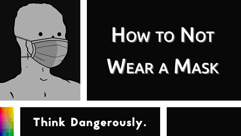 How to Not Wear a Mask