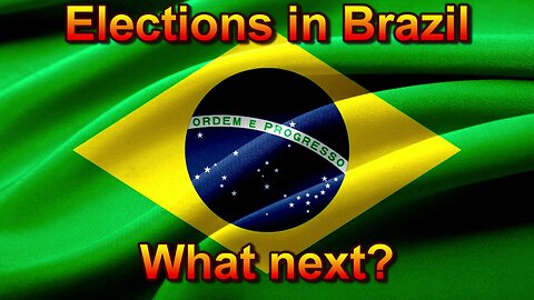 Elections in Brazil - What next?