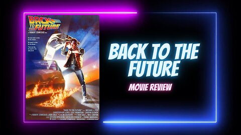 Back to the Future (1985) - movie review