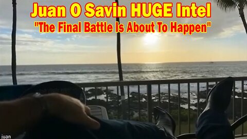 Juan O Savin HUGE Intel 11/20/23: "The Final Battle Is About To Happen"