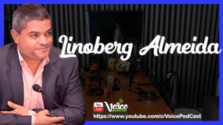 LINOBERG ALMEIDA - Voice PodCast #44