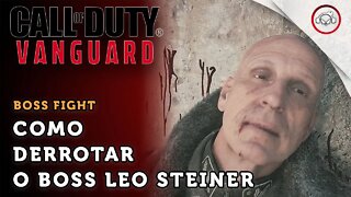 Call of Duty Vanguard, Boss Fight, Leo Steiner | super dica