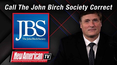 Call The John Birch Society Correct