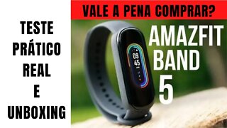 Amazfit Band 5 - Teste Real e Unboxing - Vale a Pena Comprar?