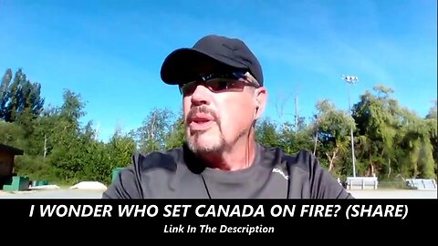 I WONDER WHO SET CANADA ON FIRE? (SHARE)