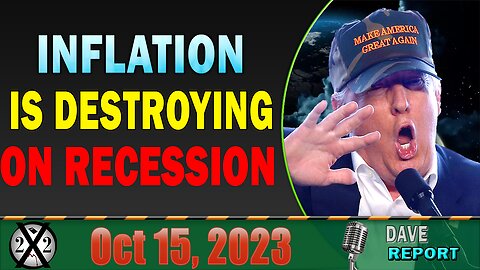 X22 Dave Report! Inflation Is Destroying Countries