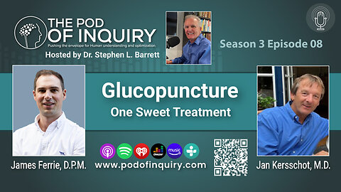 Glucopuncture - One Sweet Treatment with James Ferrie, D.P.M. Jan Kersshot, M.D.