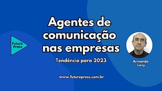 Agentes de comunicação nas empresas