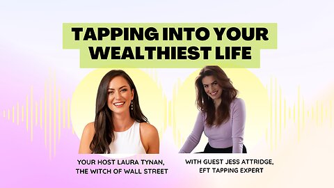 How to TAP into your Wealthiest Reality