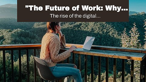 "The Future of Work: Why More People are Choosing the Digital Nomad Lifestyle". Fundamentals Ex...