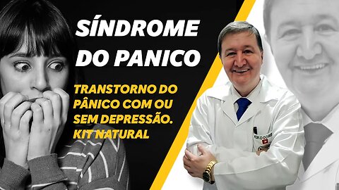 SÍNDROME DO PANICO TRANSTORNO DO PÂNICO COM OU SEM DEPRESSÃO. KIT NATURAL WHATSAPP (15)-99644-8181