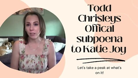 Katie Joy's Subpoena From Todd Chrisley