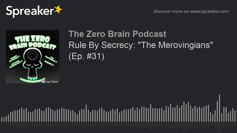 Rule By Secrecy: "The Merovingians" (Ep. #31) (made with Spreaker)