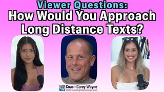 How Would You Approach Long Distance Texts?