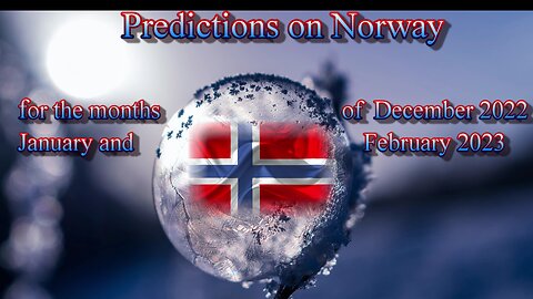 Prediction on Norway for the months of December 2022, January and February 2023 - Crystal Ball Tarot