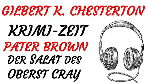 KRIMI Hörbuch - Gilbert Keith Chesterton - Pater Brown - 09 - DER SALAT DES OBERST (2022) - TEASER