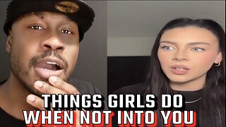 Things Girls Do When Not Into You