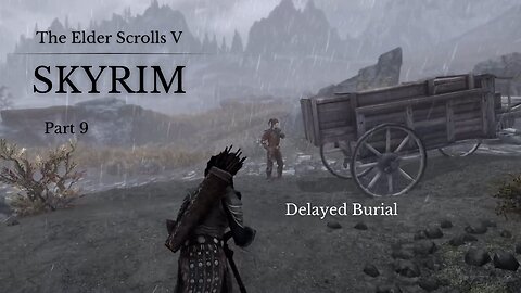 The Elder Scrolls V Skyrim Part 9 - Delayed Burial