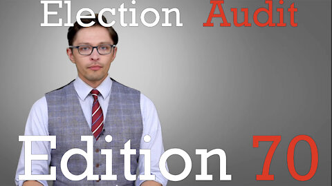 Election Audit Edition 70