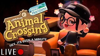 We Back in Animal Crossing New Horizon LIVE