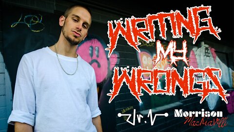 Morrison Machiavelli- Writing My Wrongs (Prod by DR L Beats) [Official Music Video]
