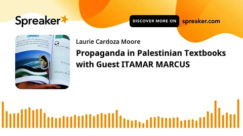 Propaganda in Palestinian Textbooks with Guest ITAMAR MARCUS