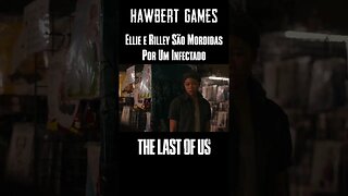 Ellie e Rilley São Mordidas Por um Infectado na Série The Last of Us - #hawbertgames @hawbertgames​