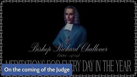 ✠Challoner Meditation: July 22nd