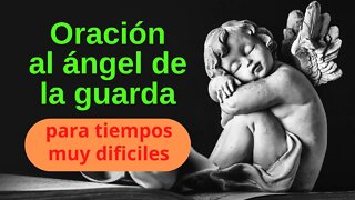 Oración al Ángel de la Guarda para momentos muy difíciles