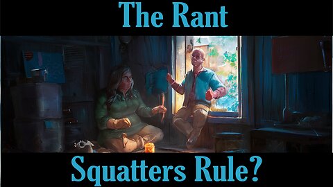 The Rant -Squatters Rule?