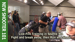 Fight and break away, then Run and Shoot – Live-Fire Training in Seattle WA