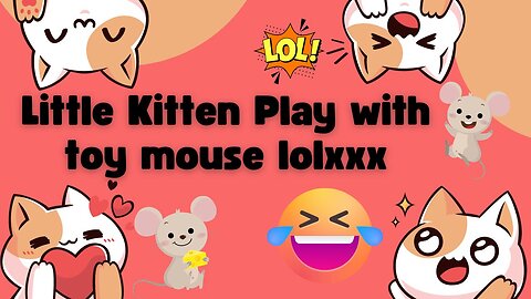 lolxxx very funny video my kitten play with toy mouse