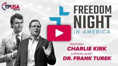 TPUSA Faith presents Freedom Night in America with Charlie Kirk and Dr. Frank Turek