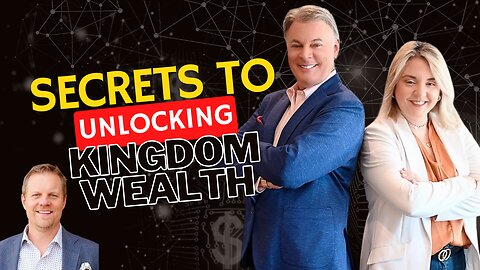 Unlocking the Secrets of Kingdom Wealth: Exclusive Financial Insights | Lance Wallnau