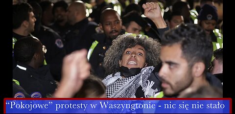 “Pokojowe” protesty w Waszyngtonie - nic się nie stało