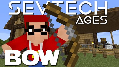 Minecraft SevTech Ages ep 27 - Making A Bow