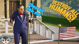 They all like me - Destroy all Humans EP3