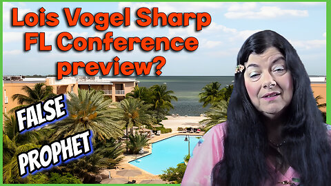 Lois vogel Sharp FL conference preview?