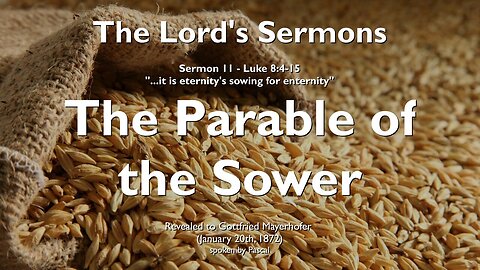 The Parable of the Sower & Accountability for the sown Seeds ❤️ Jesus explains Luke 8:4-15