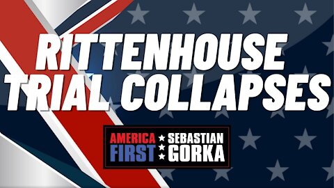 Rittenhouse trial Collapses. Sebastian Gorka on AMERICA First