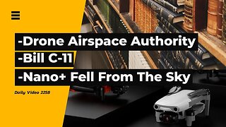 UAS Rights And Authorities Act, Bill C-11 Amendment Disagreement, Nano+ Drone Fell From The Sky