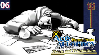 Phoenix Wright: Ace Attorney - Trials and Tribulations Part 6