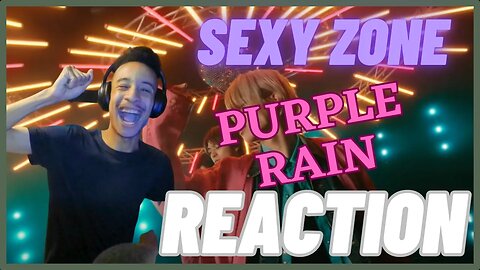 Sexy Zone ｢Purple Rain｣ (YouTube Ver.) REACTION 【海外の反応】