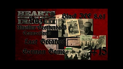 Hearts of Iron 3: Black ICE 8.6 - 15 (Germany) National Socialist (Nazi)- Muslim relations